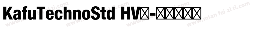 KafuTechnoStd HV型字体转换